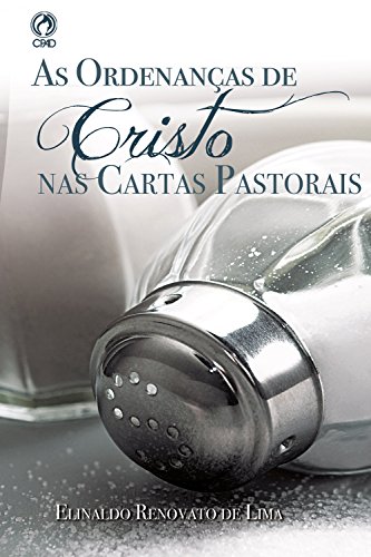 Livro PDF: As Ordenanças de Cristo nas Cartas Pastorais