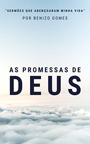Livro PDF: As Promessas de Deus (Sermões Que Abençoaram Minha Vida)