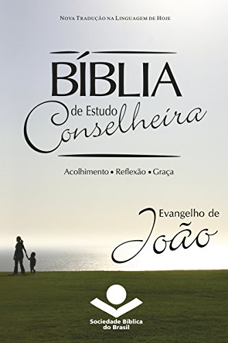 Capa do livro: Bíblia de Estudo Conselheira – Evangelho de João: Acolhimento • Reflexão • Graça - Ler Online pdf