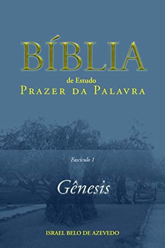 Livro PDF Bíblia de Estudo Prazer da Palavra, fascículo 1 – Gênesis