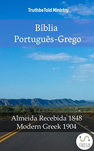 Livro PDF Bíblia Português-Grego: Almeida Recebida 1848 – Modern Greek 1904 (Parallel Bible Halseth Livro 991)