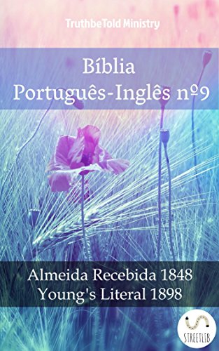 Livro PDF Bíblia Português-Inglês nº9: Almeida Recebida 1848 – Young´s Literal 1898 (Parallel Bible Halseth Livro 1020)