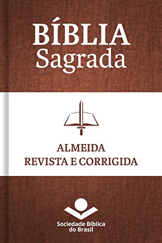 Livro PDF: Bíblia Sagrada ARC – Almeida Revista e Corrigida: Com notas de tradução e referências cruzadas