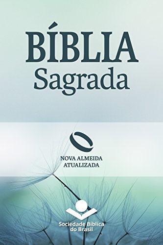 Livro PDF Bíblia Sagrada Nova Almeida Atualizada: Uma tradução clássica com linguagem atual