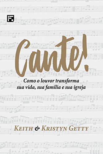 Capa do livro: Cante! como o louvor transforma sua vida, sua família e sua igreja - Ler Online pdf
