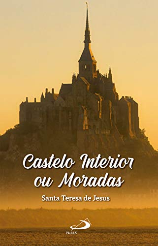 Livro PDF: Castelo interior ou moradas (Clássicos do cristianismo)