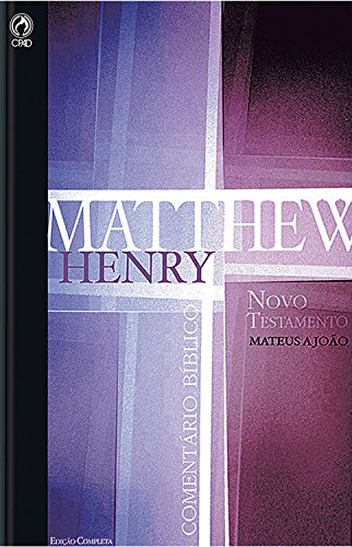 Livro PDF Comentário Bíblico – Novo Testamento Volume 1: Mateus a João (Comentário Bíblico de Matthew Henry Livro 5)