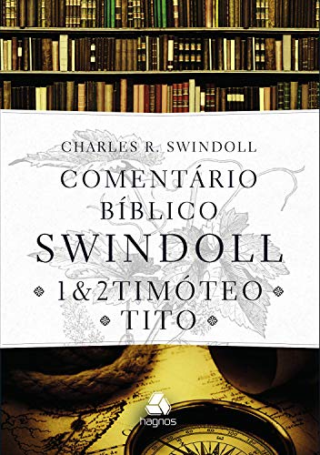 Livro PDF: Comentário bíblico Swindoll: 1 & 2 Timóteo e Tito