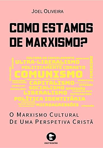 Capa do livro: Como estamos de marxismo?: O marxismo cultural de uma perspetiva cristã - Ler Online pdf