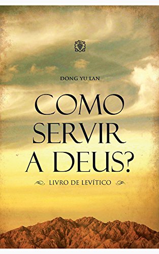 Livro PDF Como servir a Deus?: Livro de Levítico