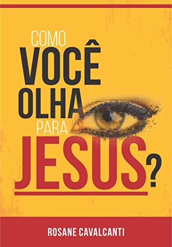Capa do livro: Como Você Olha Para Jesus? - Ler Online pdf