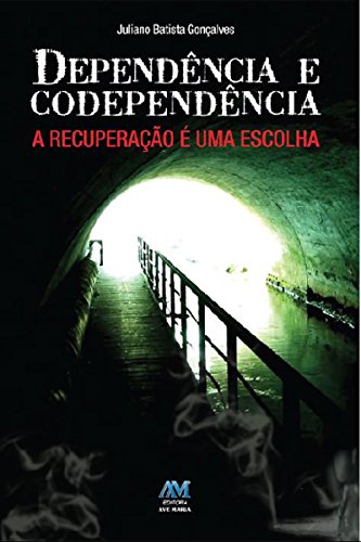 Capa do livro: Dependência e codependência: A recuperação é uma escolha - Ler Online pdf