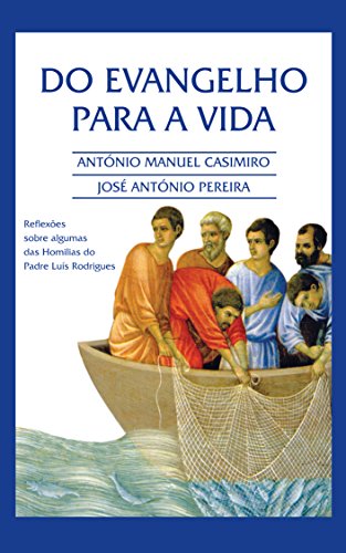 Livro PDF Do EVANGELHO para a VIDA (Versão em Português de Portugal) (Colecção: É sempre possível viver cada instante em Felicidade: ter Vida!)