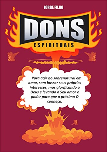 Livro PDF: Dons Espirituais: Dons do Espírito simplificado (Pregadores capacitados, cristãos edificados Livro 1)