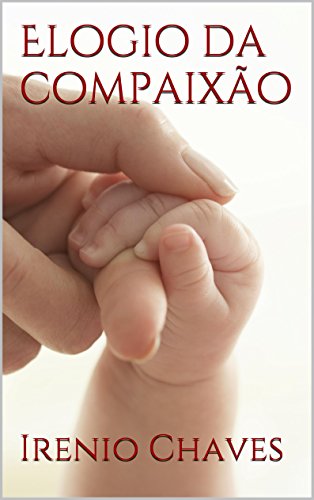 Livro PDF Elogio da compaixão (Reflexões Bíblias)
