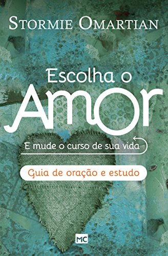 Capa do livro: Escolha o amor – Guia de oração e estudo - Ler Online pdf