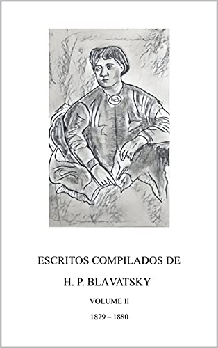 Livro PDF: ESCRITOS COMPILADOS DE H. P. BLAVATSKY : Volume II – 1879-1880