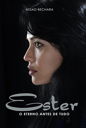 Capa do livro: Ester: O Eterno Antes de Tudo - Ler Online pdf