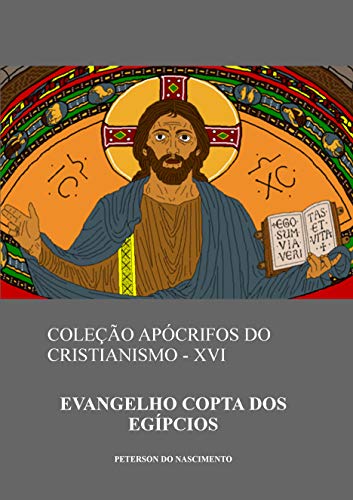 Capa do livro: Evangelho Copta dos Egípcios (Coleção Apócrifos do Cristianismo Livro 16) - Ler Online pdf