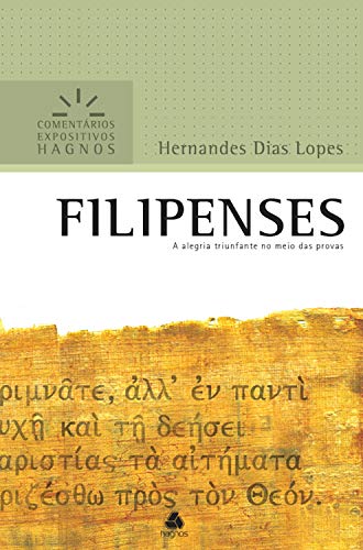 Capa do livro: Filipenses: A alegria triunfante no meio das provas (Comentários expositivos Hagnos) - Ler Online pdf