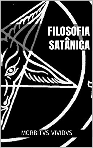 Livro PDF Filosofia Satânica: Dogmas e dúvidas do satanismo moderno