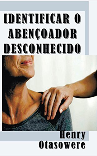 Capa do livro: Identificar o Abençoador Desconhecido - Ler Online pdf