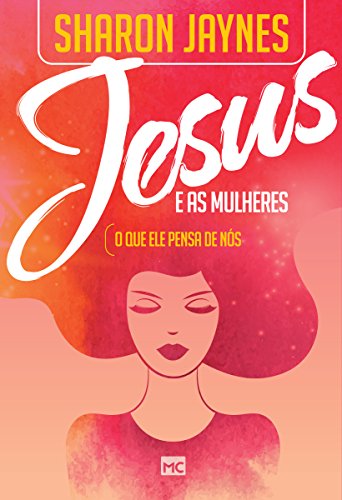 Livro PDF Jesus e as mulheres: O que ele pensa de nós