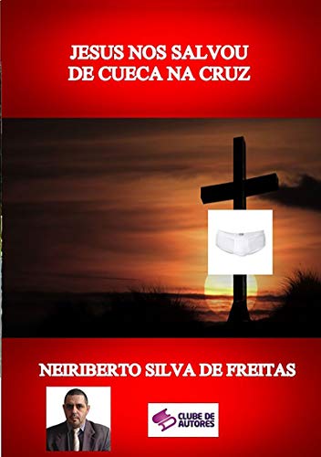 Livro PDF Jesus Nos Salvou De Cueca Na Cruz