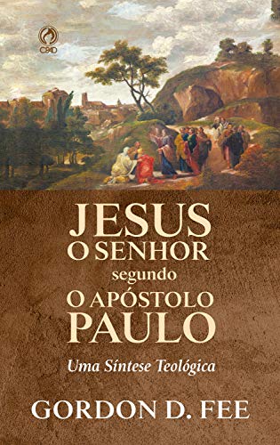 Livro PDF: Jesus o Senhor Segundo o Apóstolo Paulo: Uma Síntese Teológica