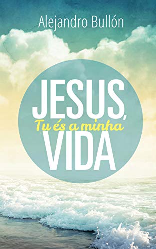 Livro PDF: Jesus, Tu És a Minha Vida