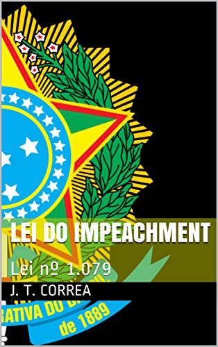 Livro PDF: lei do impeachment: Lei nº 1.079