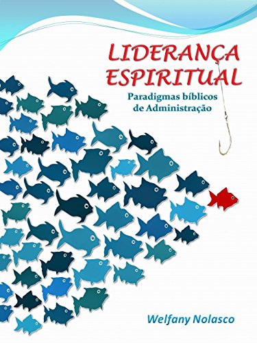 Livro PDF Liderança Espiritual: Paradigmas Bíblicos de Administração