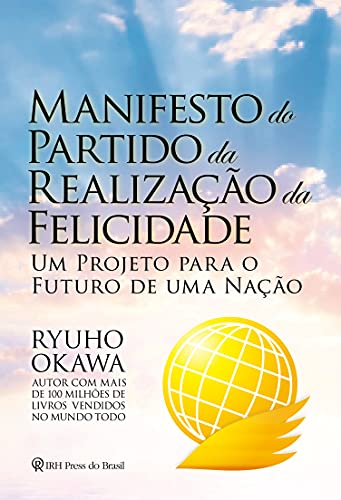 Capa do livro: Manifesto do Partido da Realização da Felicidade: Um projeto para o futuro de uma Nação - Ler Online pdf
