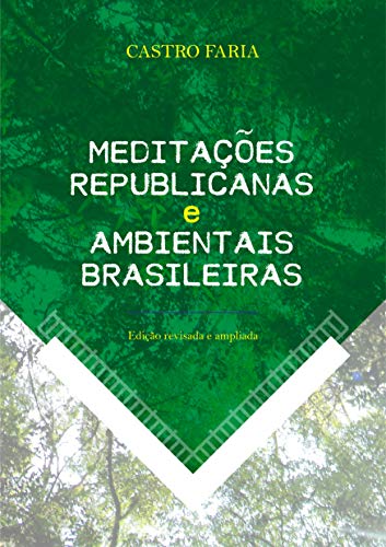 Capa do livro: Meditações republicanas e ambientais brasileiras: Edição revisada e ampliada - Ler Online pdf