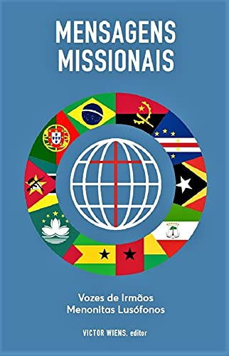 Capa do livro: Mensagens Missionais: Vozes de Irmãos Menonitas Lusófonos - Ler Online pdf