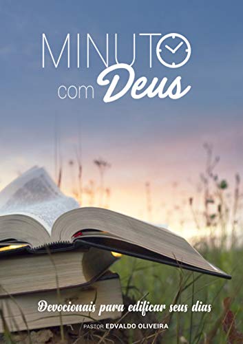 Capa do livro: Minuto com Deus: 365 mensagens (Pastor Edvaldo Oliveira) - Ler Online pdf