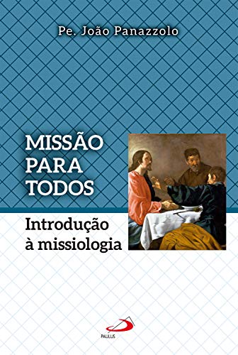 Livro PDF: Missão para todos: Introdução à missiologia (Teologia Sistemática)