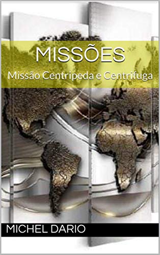 Livro PDF: Missões: Missão Centripeda e Centrifuga