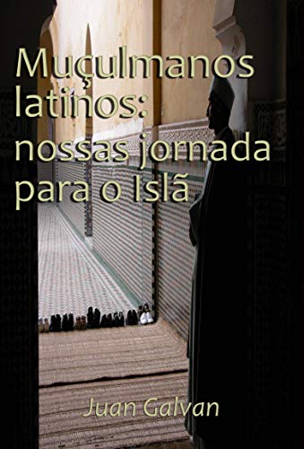 Livro PDF: Muçulmanos latinos: nossas jornadas para o Islã