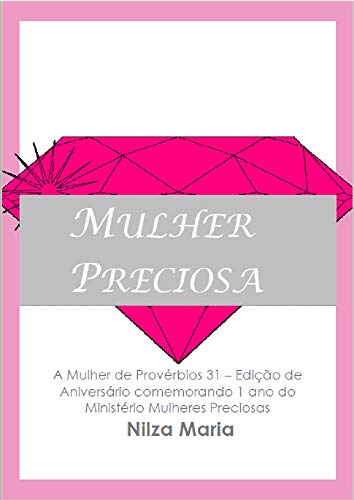 Capa do livro: Mulher Preciosa: A Mulher de Provérbios 31 - Ler Online pdf