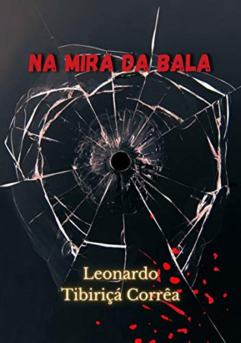 Livro PDF: Na Mira Da Bala