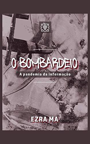 Livro PDF O bombardeio – a pandemia da informação