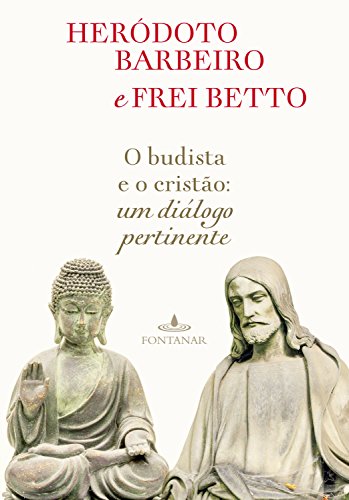 Capa do livro: O budista e o cristão: Um diálogo pertinente - Ler Online pdf