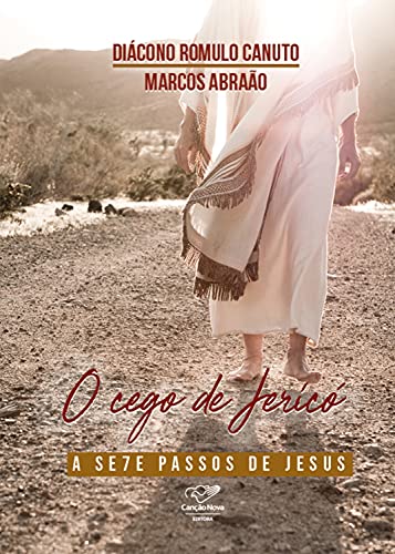 Capa do livro: O cego de Jericó: A sete passos de Jesus - Ler Online pdf