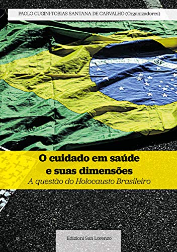 Livro PDF: O cuidado em saúde e suas dimensões: A questão do Holocausto Brasileiro