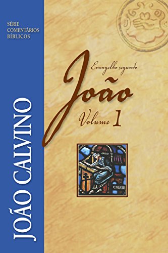 Livro PDF O evangelho segundo João – Volume 1 (Série Comentários Bíblicos)