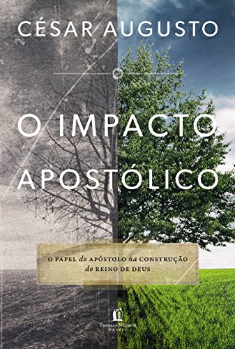 Livro PDF O impacto apostólico: O papel do apóstolo na construção do Reino de Deus
