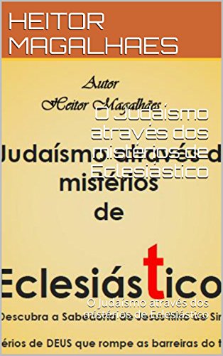 Livro PDF: O Judaísmo através dos mistérios de Eclesiástico: O Judaísmo através dos mistérios de Eclesiástico
