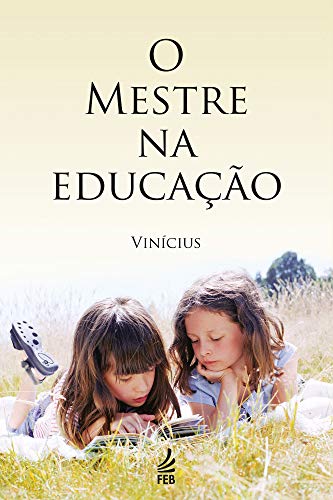 Capa do livro: O Mestre na educação (Coleção Vinícius) - Ler Online pdf