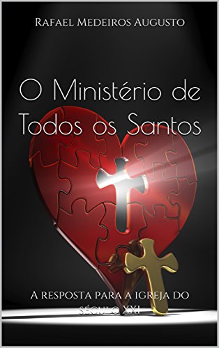 Livro PDF: O Ministério de Todos os Santos: A resposta para a igreja do século XXI